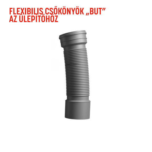 Flexibilis Csőkönyök _BUT_ az űlepítőhöz
